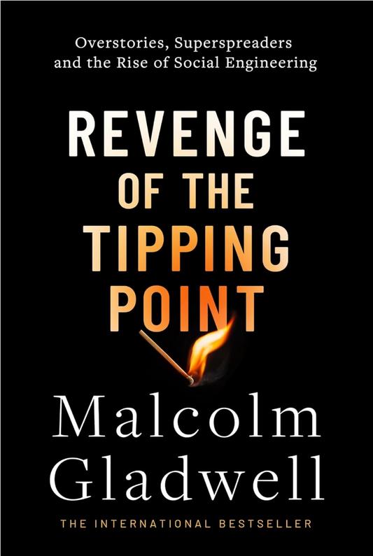 Revenge of the Tipping Point by Malcolm Gladwell