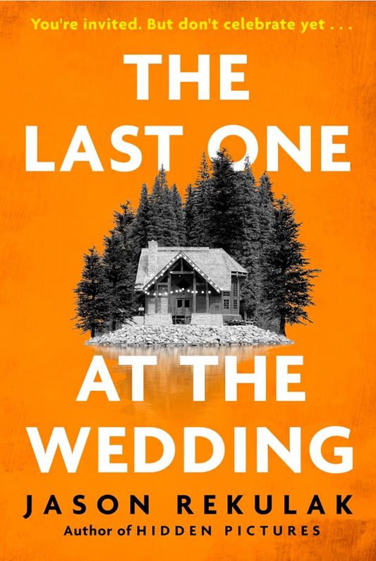 The Last One At The Wedding by Jason Rekulak