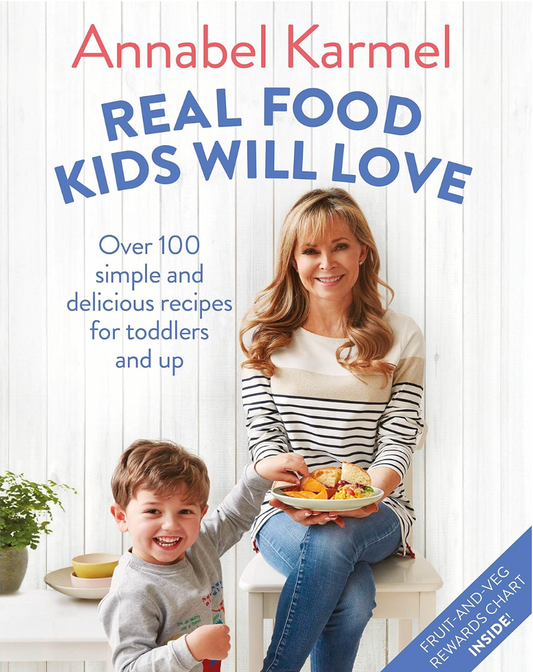 Real Food Kids Will Love by Annabel Karmel