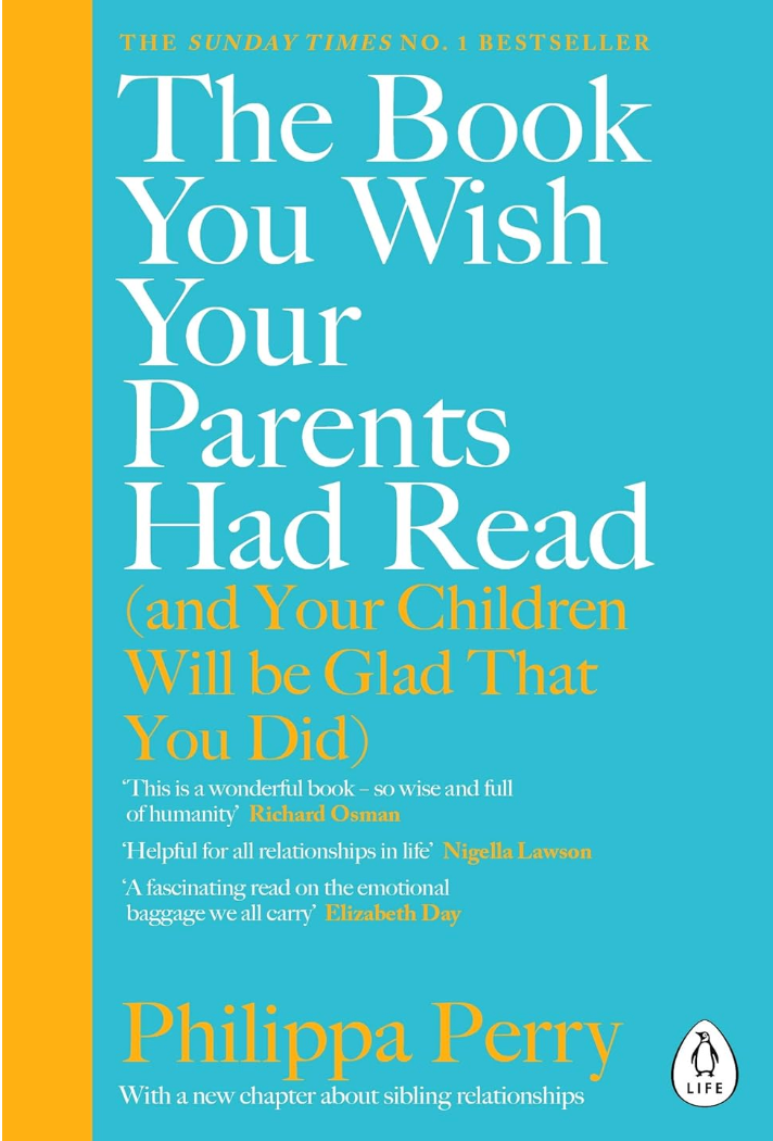 The Book You Wish Your Parents Had Read by Philippa Perry