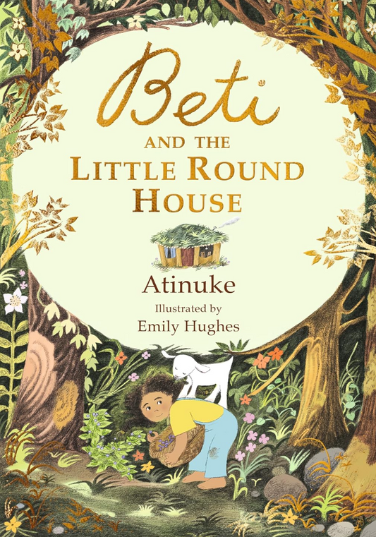 Beti and The Little Round House by Atinuke