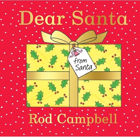 Age 0-4 Dear Santa by Rod Campbell