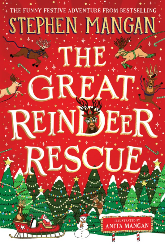 Age 7-12 The Great Reindeer Rescue by Stephen Mangan