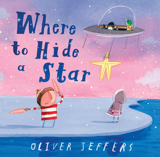 Where To Hide a Star by Oliver Jeffers