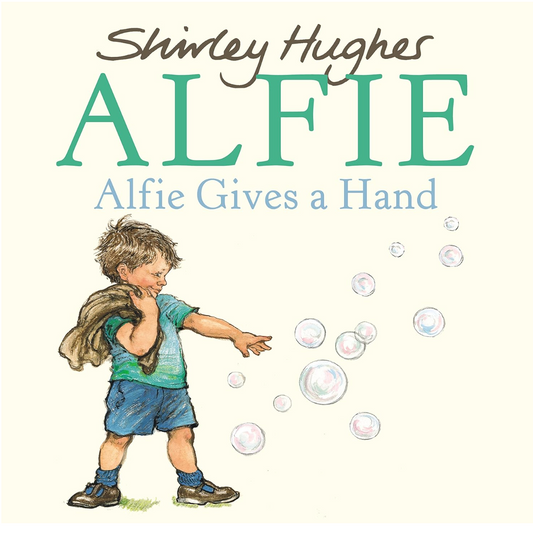 Alfie Gives a Hand by Shirley Hughes