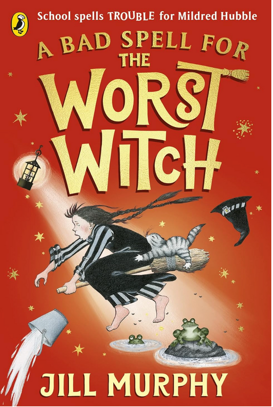 A Bad Spell for the Worst Witch by Jill Murphy [Paperback]