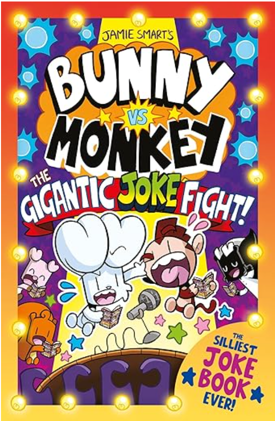 Bunny Vs Monkey:The Gigantic Joke Fight by Jamie Smart