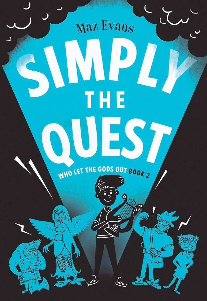 Simply The Quest [Book 2 in the Who Let The Gods Out series] by Maz Evans