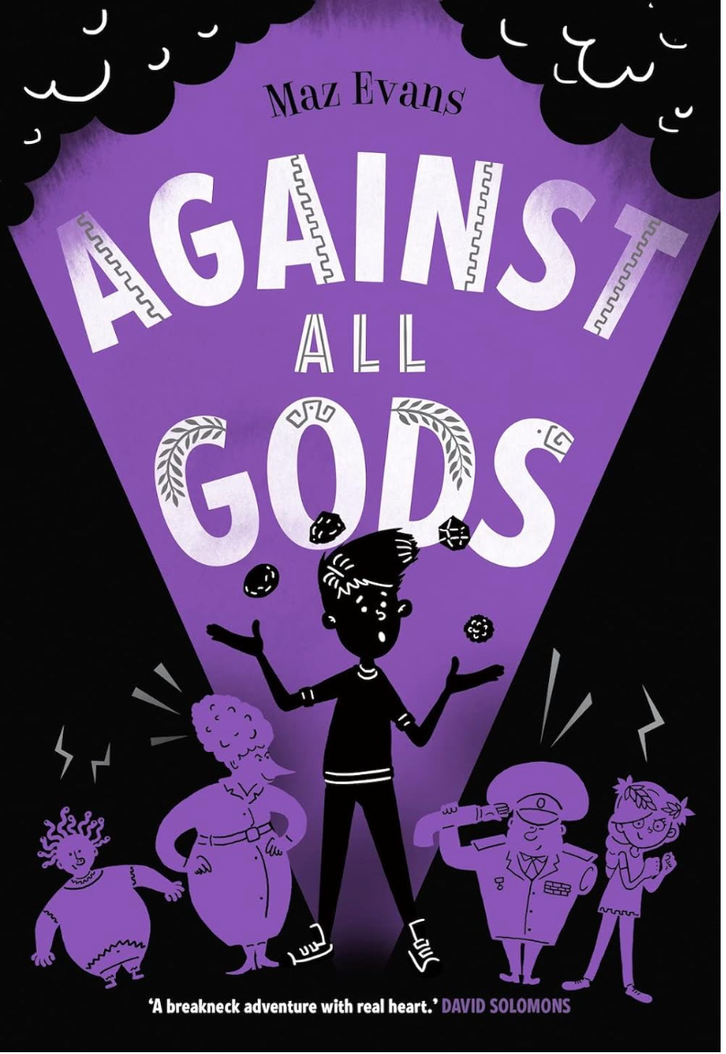 Against All Gods [Book 4 in the Who Let The Gods Out? series] by Maz Evans