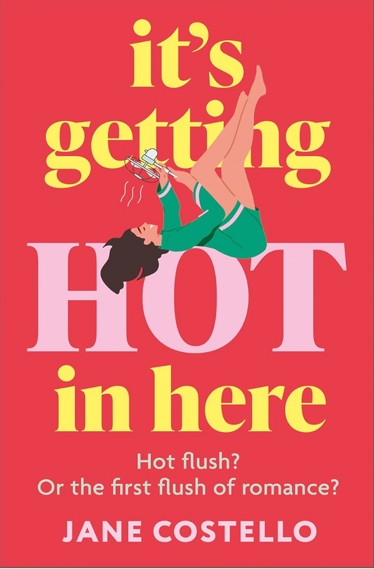 It's Getting Hot In Here by Jane Costello